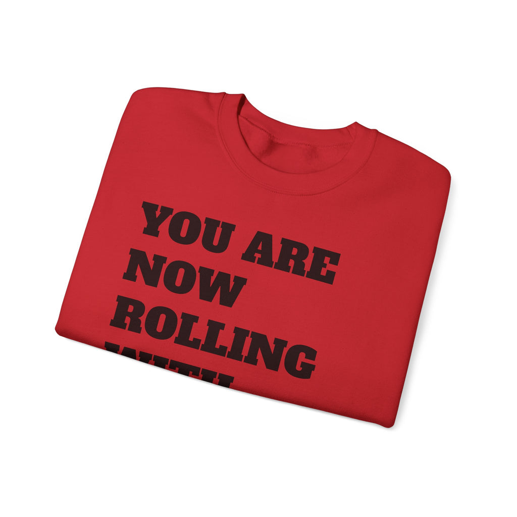 YANRWTB WHEEL BANDIT Crewneck Sweatshirt — "You Are Now Rolling With The Best!" Graphic