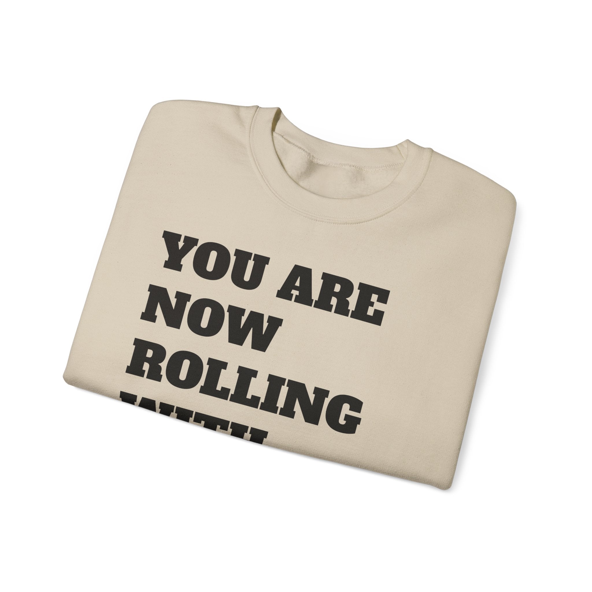 YANRWTB WHEEL BANDIT Crewneck Sweatshirt — "You Are Now Rolling With The Best!" Graphic