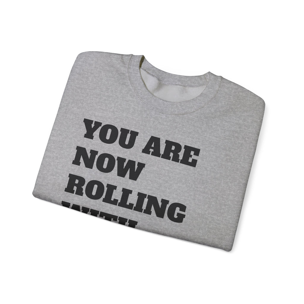 YANRWTB WHEEL BANDIT Crewneck Sweatshirt — "You Are Now Rolling With The Best!" Graphic